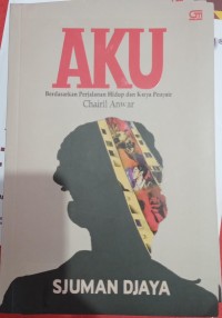 Image of Aku Berdasarka Perjalanan HIdup Karya Penyiar Chairul Anwar